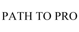 PATH TO PRO trademark
