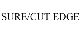 SURE/CUT EDGE trademark