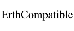 ERTHCOMPATIBLE trademark