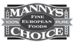 MANNY'S CHOICE 100% PURE FINE EUROPEAN FOODS trademark