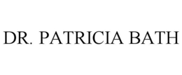 DR. PATRICIA BATH trademark