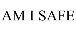 AM I SAFE trademark