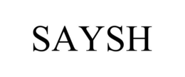 SAYSH trademark