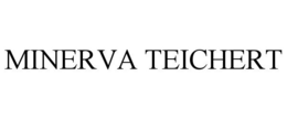 MINERVA TEICHERT trademark
