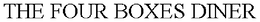 THE FOUR BOXES DINER trademark
