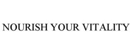 NOURISH YOUR VITALITY trademark