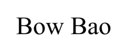 BOW BAO trademark