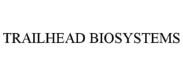 TRAILHEAD BIOSYSTEMS trademark