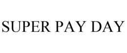 SUPER PAY DAY trademark