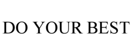 DO YOUR BEST trademark