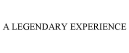 A LEGENDARY EXPERIENCE trademark