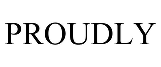 PROUDLY trademark