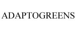ADAPTOGREENS trademark