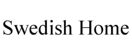 SWEDISH HOME trademark