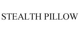 STEALTH PILLOW trademark