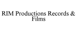 RIM PRODUCTIONS RECORDS & FILMS trademark