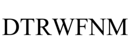 DTRWFNM trademark