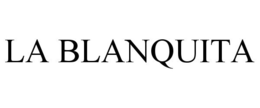 LA BLANQUITA trademark