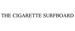 THE CIGARETTE SURFBOARD trademark