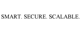 SMART. SECURE. SCALABLE. trademark