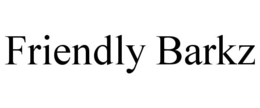 FRIENDLY BARKZ trademark