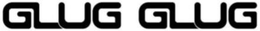 GLUG GLUG trademark