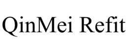 QINMEI REFIT trademark