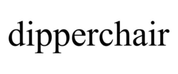 DIPPERCHAIR trademark