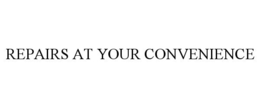 REPAIRS AT YOUR CONVENIENCE trademark