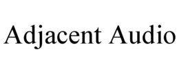 ADJACENT AUDIO trademark