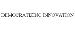 DEMOCRATIZING INNOVATION trademark