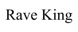 RAVE KING trademark