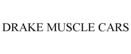 DRAKE MUSCLE CARS trademark