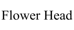 FLOWER HEAD trademark