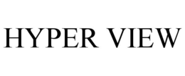 HYPER VIEW trademark