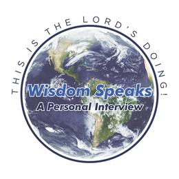 WISDOM SPEAKS A PERSONAL INTERVIEW THIS IS THE LORD'S DOING! trademark