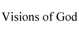VISIONS OF GOD trademark