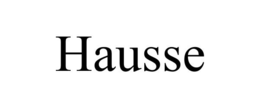 HAUSSE trademark