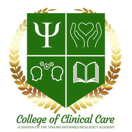 COLLEGE OF CLINICAL CARE A DIVISION OF THE TRAUMA INFORMED RESILIENCY ACADEMY trademark