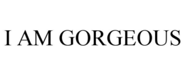 I AM GORGEOUS trademark