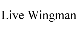 LIVE WINGMAN trademark