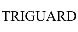 TRIGUARD trademark