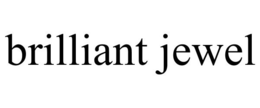 BRILLIANT JEWEL trademark