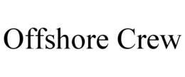 OFFSHORE CREW trademark