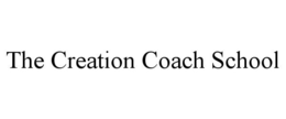 THE CREATION COACH SCHOOL trademark