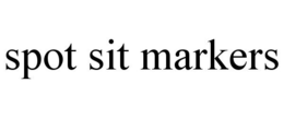 SPOT SIT MARKERS trademark