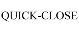 QUICK-CLOSE trademark