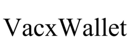 VACXWALLET trademark