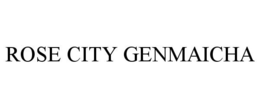 ROSE CITY GENMAICHA trademark