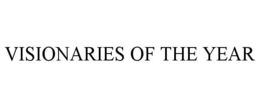 VISIONARIES OF THE YEAR trademark
